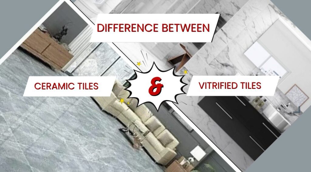 Difference Between Ceramic Tiles and Vitrified Tiles