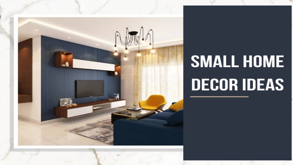 Small Home Home Decor Ideas