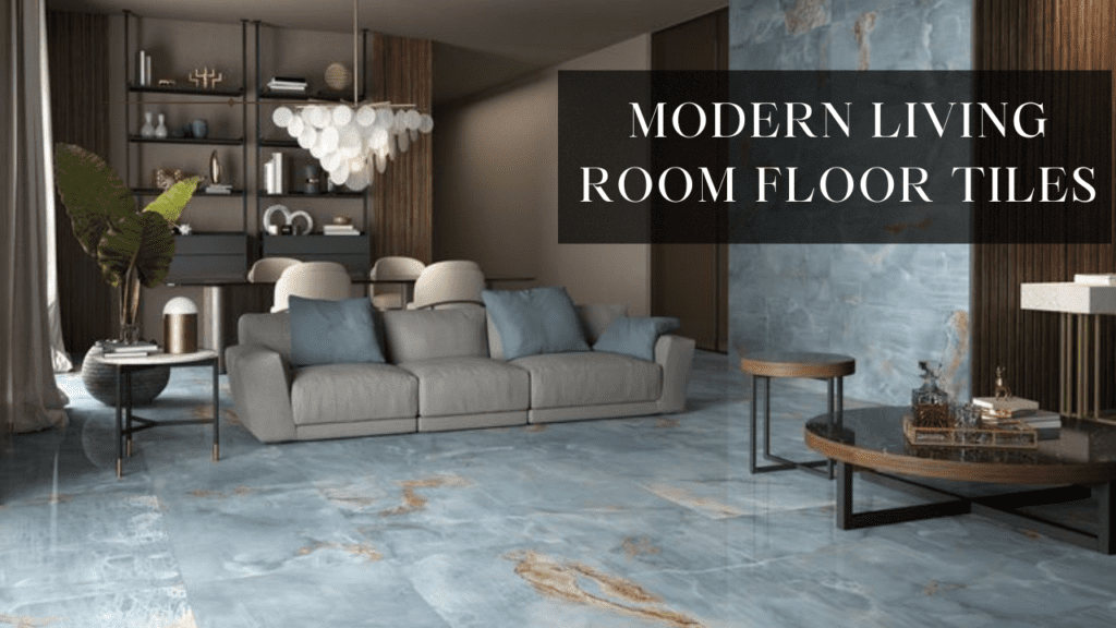 Modern Living Room Floor Tiles