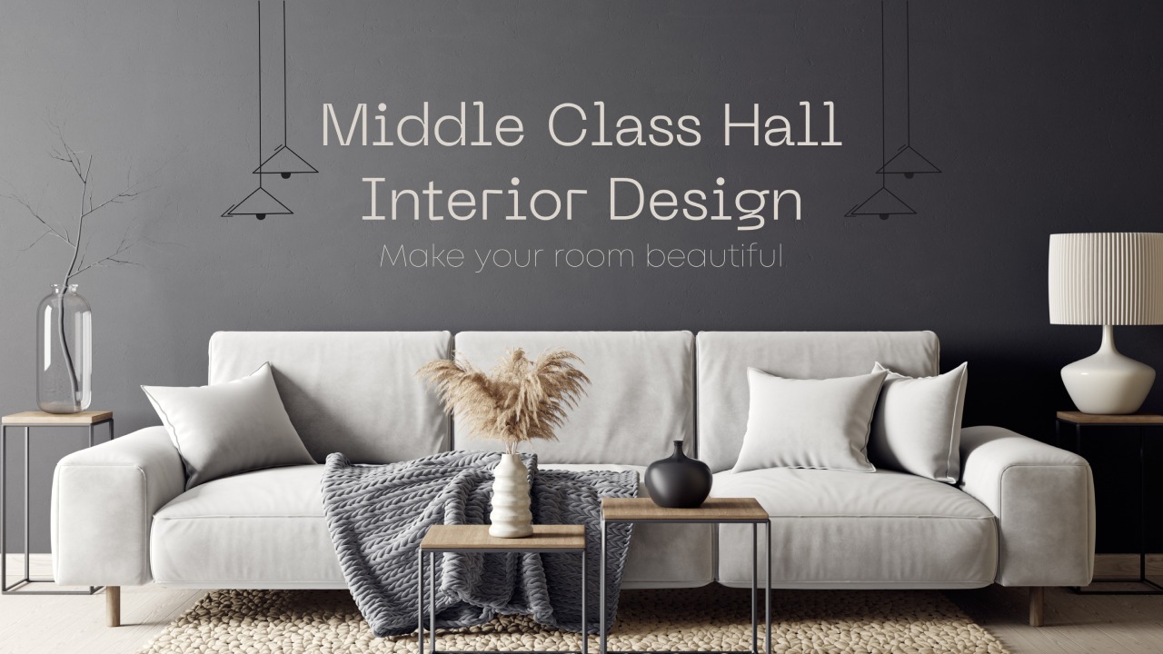 Middle Class Hall Interior Design